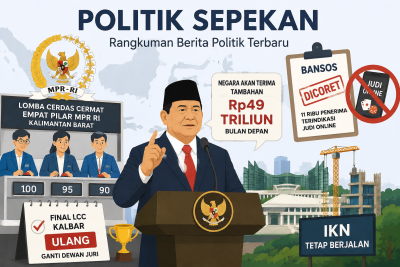 politik sepekan polemik LCC MPR Kalbar