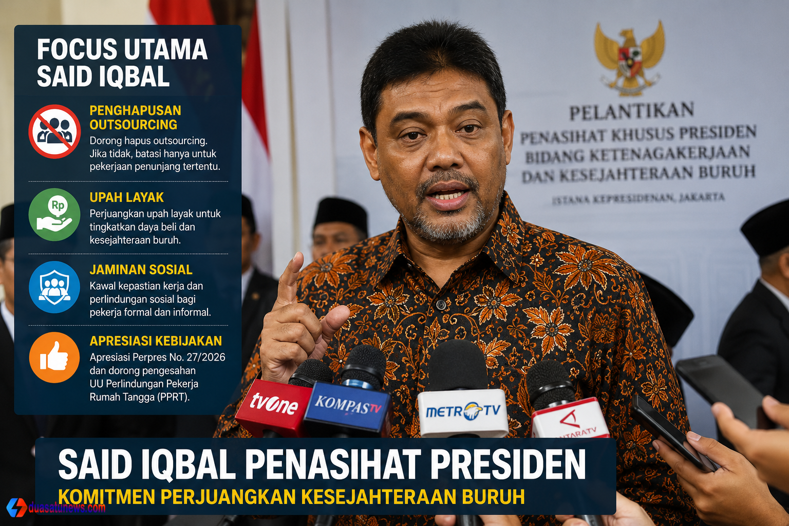 Said Iqbal Penasihat Presiden menyampaikan fokus penghapusan outsourcing, upah layak, dan jaminan sosial bagi pekerja Indonesia